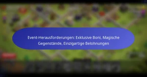 Read more about the article Event-Herausforderungen: Exklusive Boni, Magische Gegenstände, Einzigartige Belohnungen