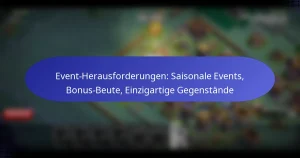 Read more about the article Event-Herausforderungen: Saisonale Events, Bonus-Beute, Einzigartige Gegenstände
