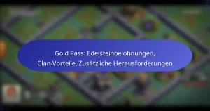 Read more about the article Gold Pass: Edelsteinbelohnungen, Clan-Vorteile, Zusätzliche Herausforderungen