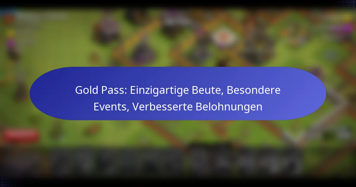 Read more about the article Gold Pass: Einzigartige Beute, Besondere Events, Verbesserte Belohnungen