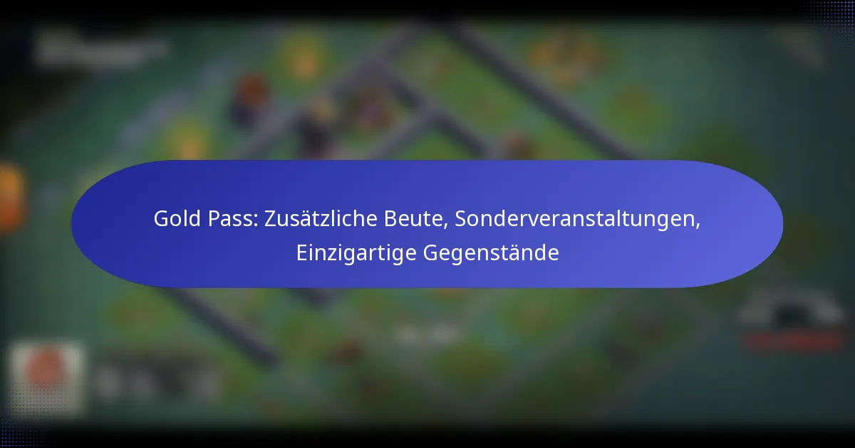 Read more about the article Gold Pass: Zusätzliche Beute, Sonderveranstaltungen, Einzigartige Gegenstände