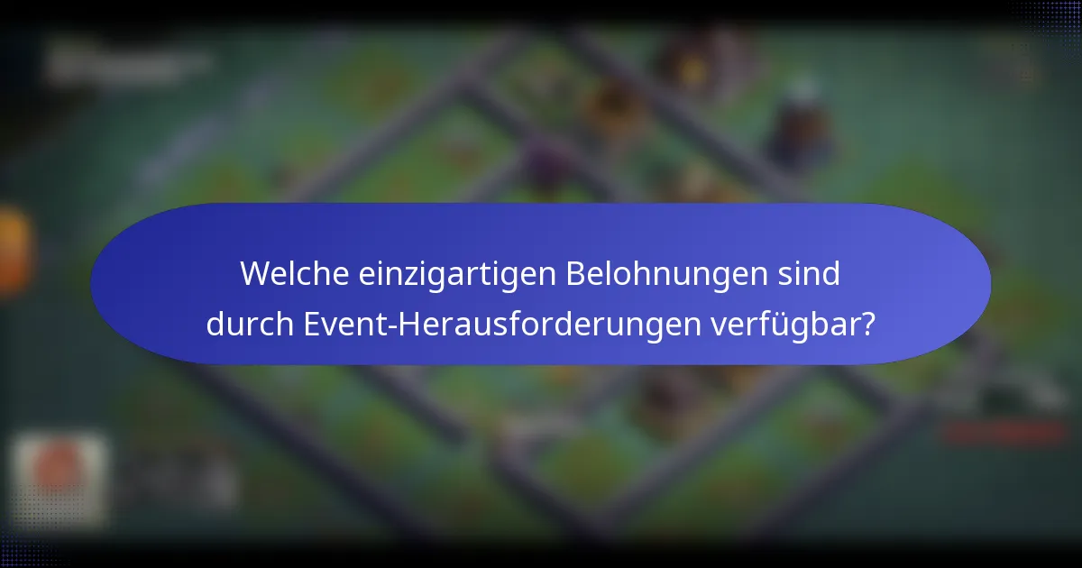 Welche einzigartigen Belohnungen sind durch Event-Herausforderungen verfügbar?