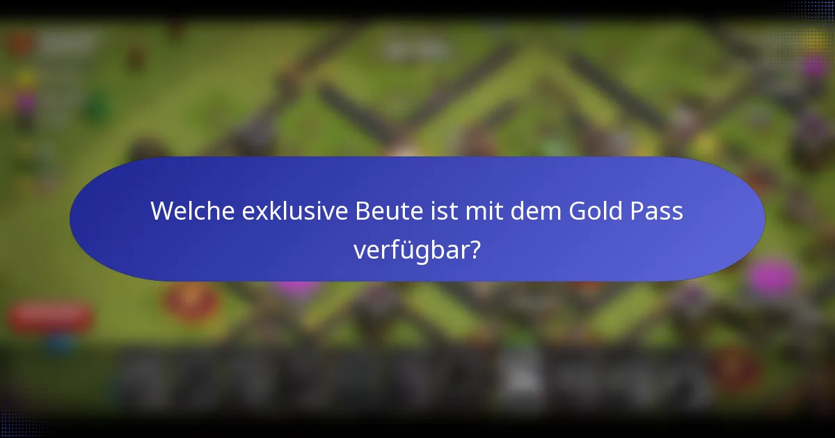 Welche exklusive Beute ist mit dem Gold Pass verfügbar?