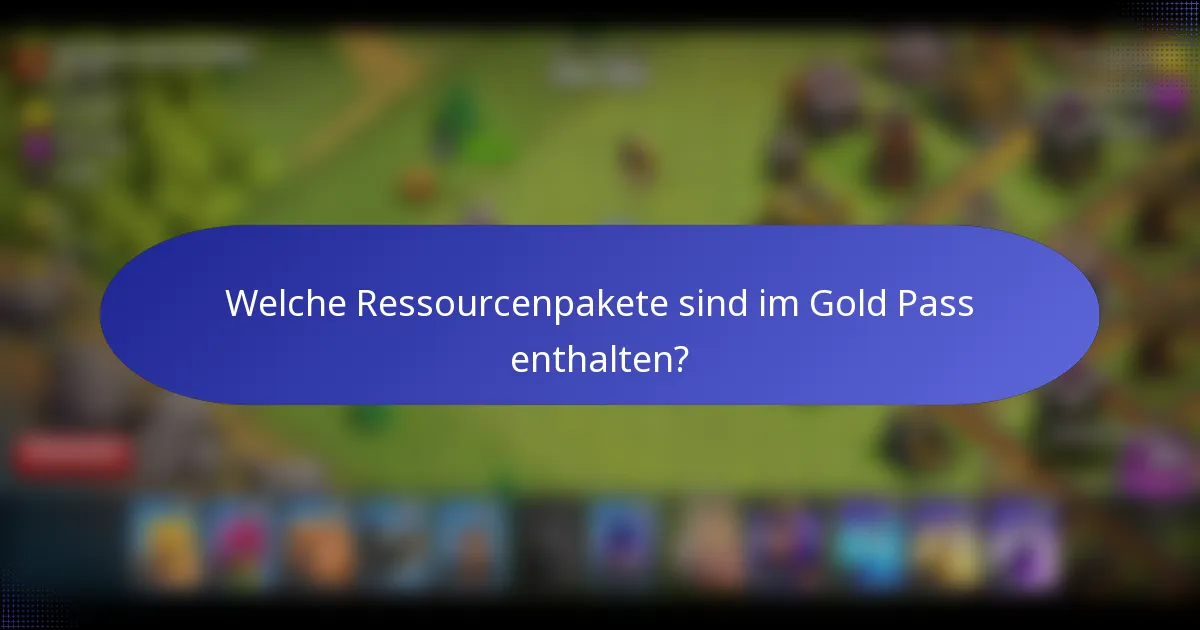 Welche Ressourcenpakete sind im Gold Pass enthalten?