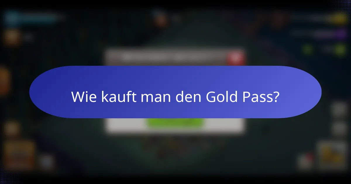 Wie kauft man den Gold Pass?